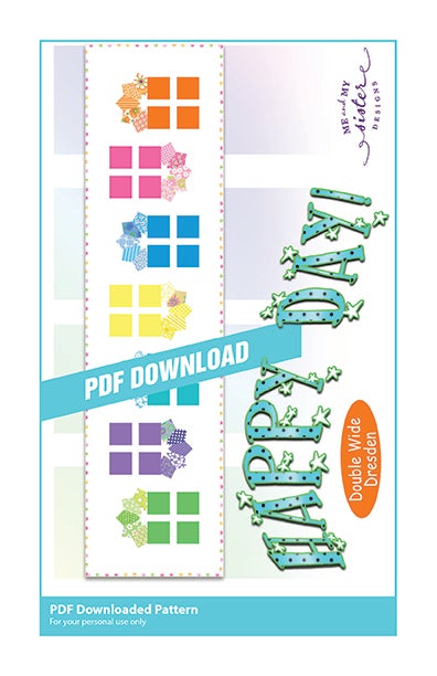 Happy Day! - Double Wide Dresden PDF pattern